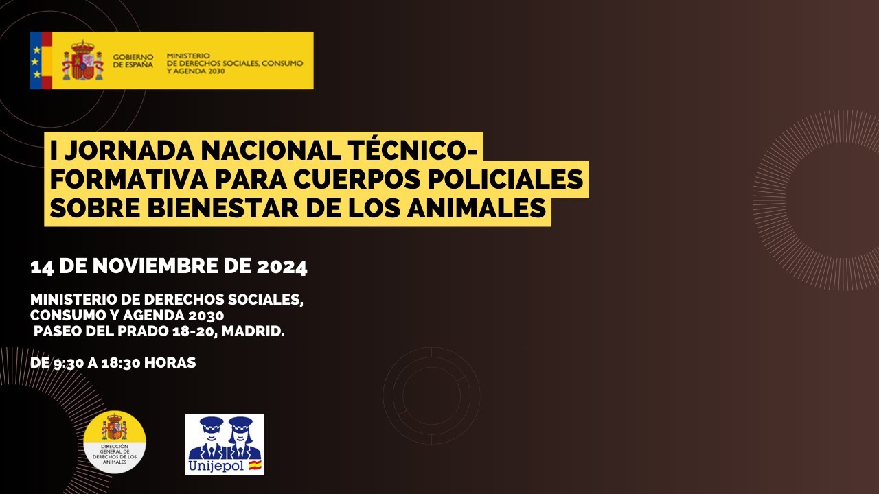 🐶 I Jornada Nacional Técnico-formativa para cuerpos policiales sobre bienestar animal [TARDE]
